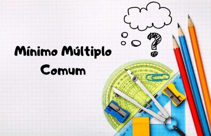 MMC - MÍNIMO MÚLTIPLO COMUM, MMC 5 e 6ano