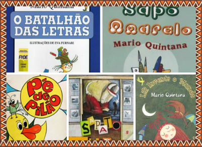 Mario Quintana escreveu vários livros, sendo que alguns títulos foram dedicados ao público infanto-juvenil *