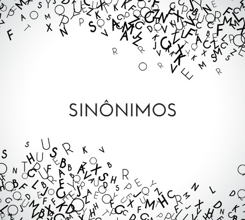 Sinônimos são palavras que têm significado idêntico ou muito semelhante ao de outras palavras